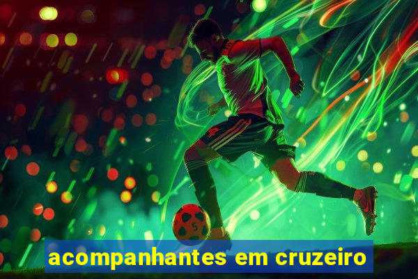 acompanhantes em cruzeiro